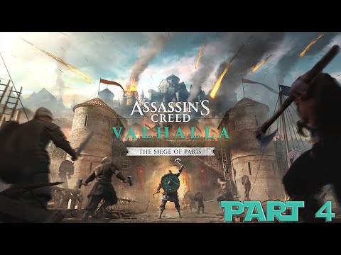 Assassin's Creed Valhalla The Siege of Paris Walkthrough Part 4
