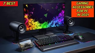 7 Best Gaming Accessories for PC in 2021