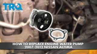 How to Replace Engine Water Pump 2007-2012 Nissan Altima