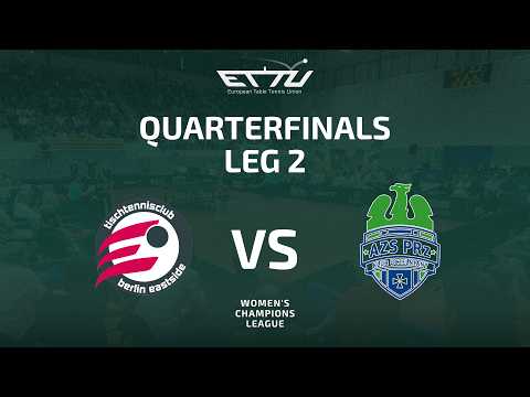 TTC Berlin eastside vs PGE Fibrain KU AZS Politechnika Rzeszow | Women's Champions League | QFs