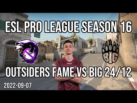 CSGO POV: Outsiders fame vs BIG (24/12) @ dust2 (2022-09-07)