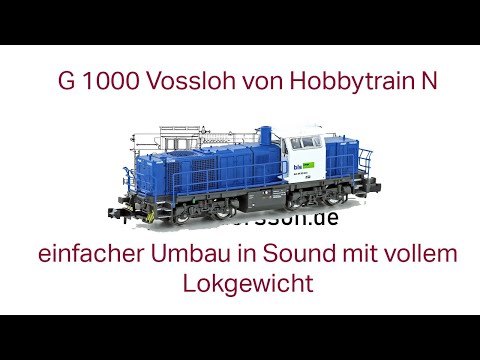 G1000 Hobbytrain Spur N mit vollem Lokgewicht trotz einfachem Soundeinbau. Wir zeigen wie.