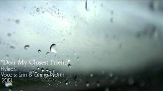 &quot;Dear My Closest Friend&quot; Flyleaf Cover【ft. Erin North】