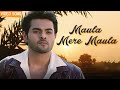 Maula Mere Maula মওলা মেরে মওলা Jeet Ganguly Joy Video Song Target Latest Be