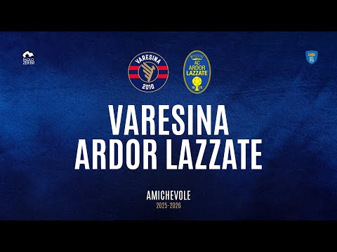 [HIGHLIGHTS] Pre-Stagione 25/26 - Varesina - Ardor Lazzate