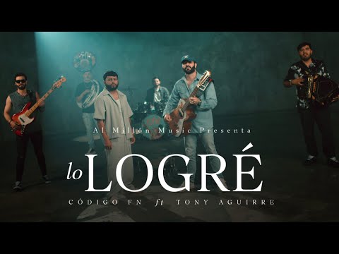 Lo Logre - Código FN & Tony Aguirre (Video Oficial)
