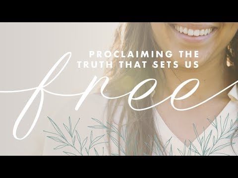 Proclaiming the Truth That Sets Us Free