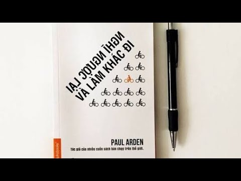 133 Tóm Tắt Sách “Nghĩ Ngược Lại Và Làm Khác Đi” – Paul Arden | Bí Quyết Sáng Tạo & Thành Công