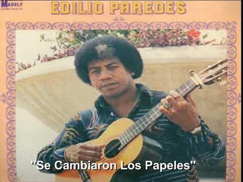 Edilio Paredes ''Se Cambiaron Los Papeles''