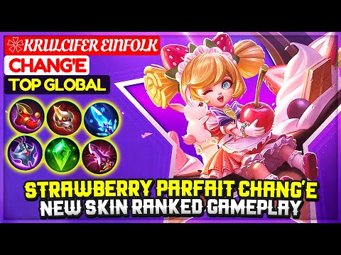 Strawberry Parfait Chang'e, New Skin Ranked Gameplay [ Top Global Chang'e ] ❀Krulcifer Einfolk MLBB