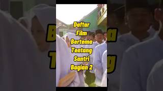 Download lagu Daftar Film Bertema Tentang Santri Bagian 2 #film #bioskopindonesia #movie mp3