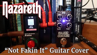 Nazareth: &quot;Not Fakin&#39; It&quot; guitar cover. Xvive &quot;Golden Brownie&quot; and Mooer Radar. Killer sound!