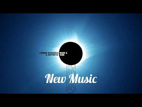 LEONID RUDENKO feat ARITMIYA - RAYN & SUN 🎵🎶🎵🎶