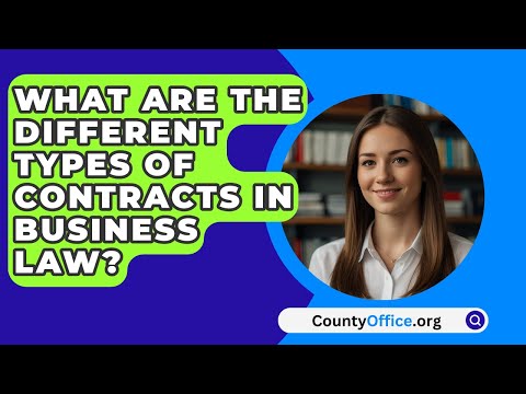 What Are The Different Types Of Contracts In Business Law? - CountyOffice.org