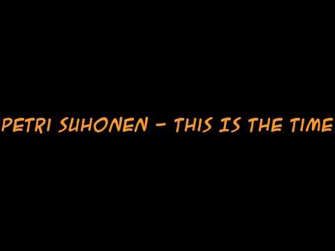 Petri Suhonen - This Is The Time