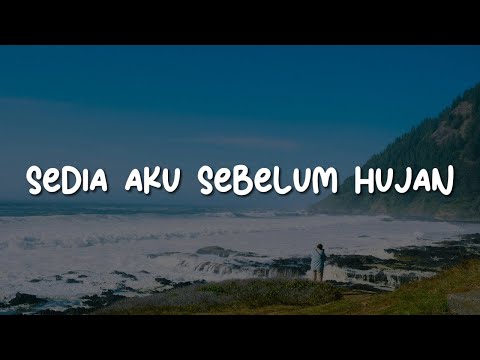 Idgitaf - Sedia Aku Sebelum Hujan (Lirik) || Mix - Perunggu, Ruang Senja, .Feast, BAHAGITA