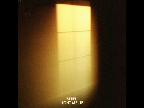 Stefi - Light Me Up