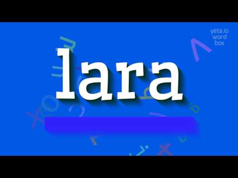 How to say "lara"! (High Quality Voices)
