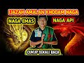 Amalan Khodam Naga Emas Naga Api TERBUKTI