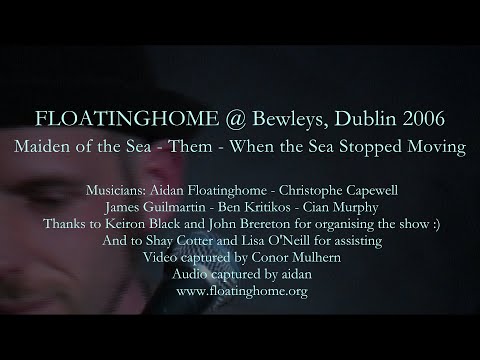 FLOATINGHOME - Three Songs from Bewleys 2006