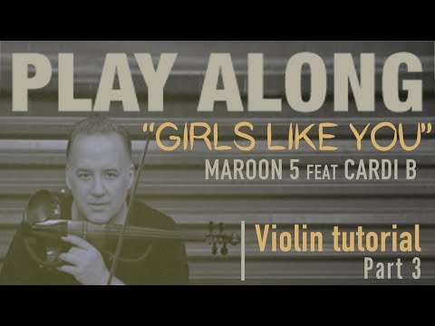 Girls Like You | Violin Play Along (3 of 5)