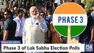 Phase 3 of Lok Sabha Election Polls