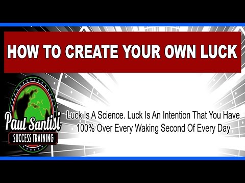 How To Create Your Own Luck  Paul Santisi