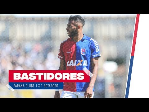 BASTIDORES l PARANÁ CLUBE 1x1 BOTAFOGO-RJ