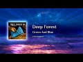Deep Forest - Green And Blue
