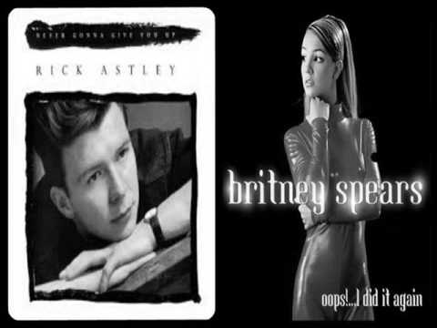 Rick Astley vs Britney Spears (Never Gonna Give You Up vs Oops!...I Did It Again) - Dj Bosch