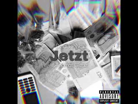Ded3 x NEO (ft. Thomas Glenz) - Jetzt