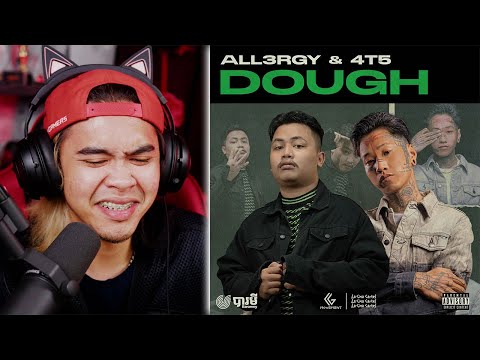 MONEY IS A DOUBLE EDGED SWORD!!! - ALL3RGY, 4T5 - លុយ (DOUGH) REACTION