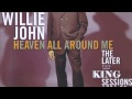 heaven all around me Little Willie John