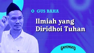 Download lagu Gus Baha: Ilmiah yang Diridhoi Tuhan mp3 Download lagu Gus Baha: Ilmiah yang Diridhoi Tuhan mp3