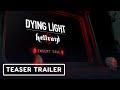 Dying Light - Hellraid DLC Teaser