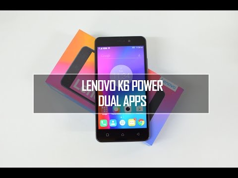 Dual Apps on Lenovo K6 Power- How to Use it