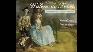 Willem de Fesch (1687-1761) Cello Sonatas, Claudio Casadei