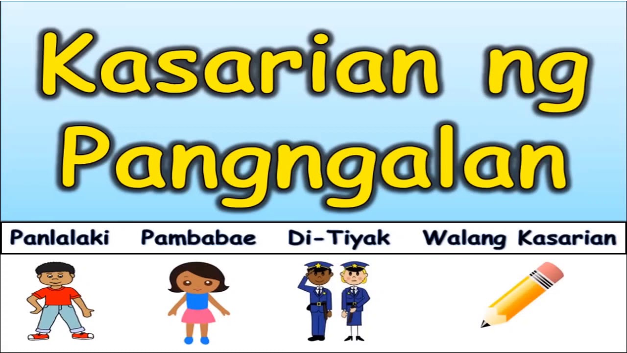 KASARIAN NG PANGALAN -PANLALAKI -PAMBABAE -DI-TIYAK -WALANG KASARIAN