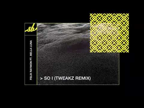 Felix Raymon ft. Bella Luna - So I (Tweakz Remix)