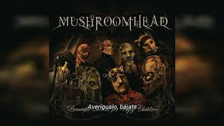 Mushroomhead - I&#39;ll Be Here [Subs. Español]