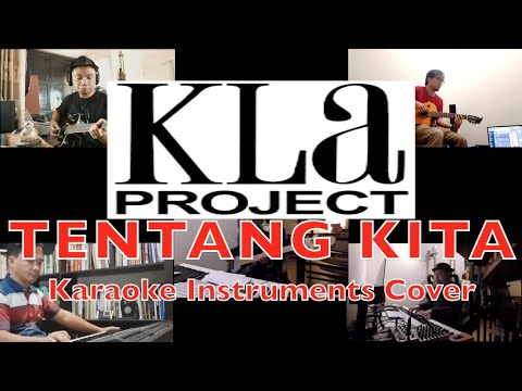 Tentang Kita (KlaKustik Version) - KLA Project - Karaoke - Instruments Cover