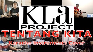 Tentang Kita (KlaKustik Version) - KLA Project - Karaoke - Instruments Cover