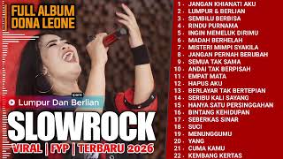 Download lagu FULL ALBUM SLOW ROCK TERBAIK DONA LEONE 2026 TERBARU | Woww VIRAL Suara Menggelegar Lady Rocker  mp3