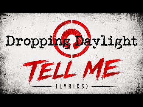 Dropping Daylight - Tell Me(w/lyrics)