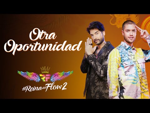 Otra Oportunidad - (Erick ft Charly Flow) La Reina del Flow 2 ♪ Canción oficial - Letra | Caracol TV