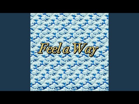 Feel a Way