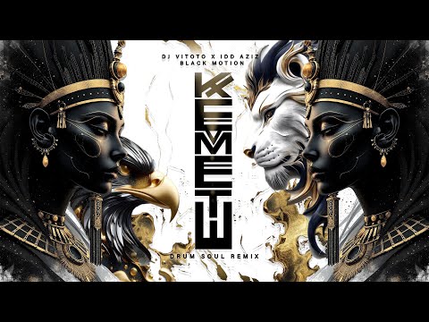 DJ Vitoto Ft. Idd Aziz & Black Motion - Kemete (Drum Soul Remix)