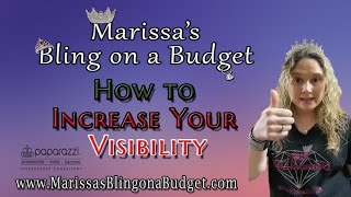 How to increase your visibility selling Paparazzi!