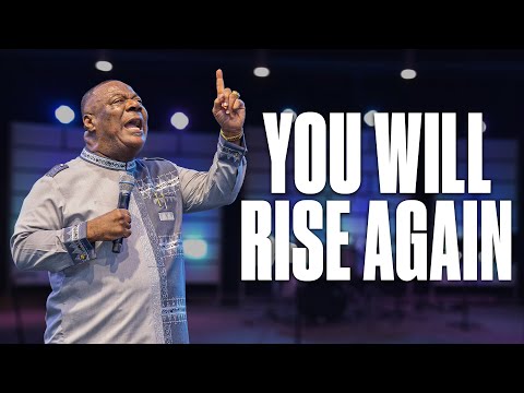 You Will Rise Again – Archbishop Duncan-Williams