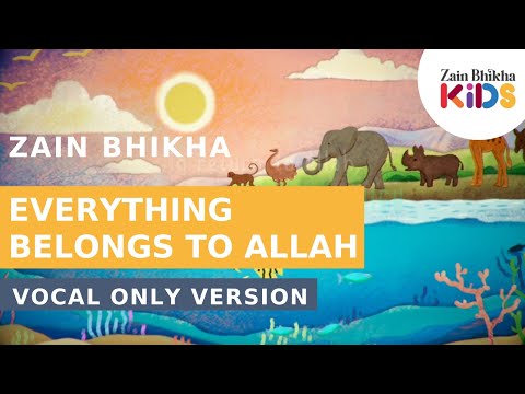 Everything Belongs To Allah | Zain Bhikha Kids | Voice Only